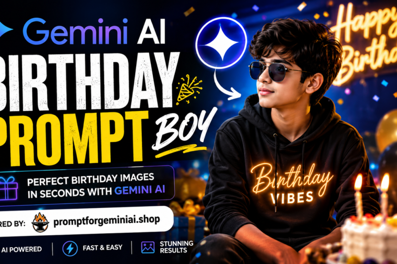 Gemini AI Birthday Prompt Boy 2026